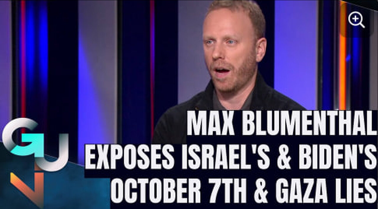 BOMBSHELL: Max Blumenthal Exposes Israel’s & Biden’s Lies & Deceit Over Gaza Bloodbath & October 7th