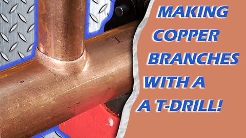 Making Copper Manifold Branches With a T-Drill!