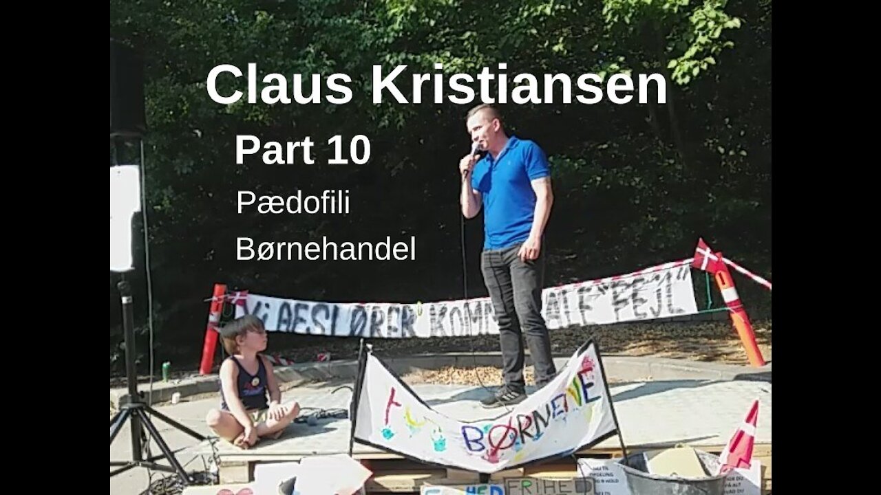 Systematisk Pædofili & Børnehandel Stortrives i Danmark Part 10 Claus Kristiansen [24.07.2021]