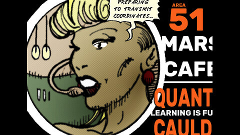 Mars Cafe #51: "Quantum Cauldron"