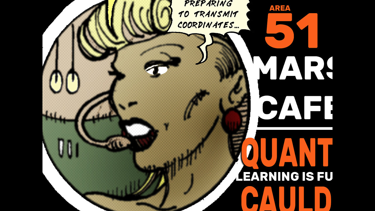 Mars Cafe #51: "Quantum Cauldron"