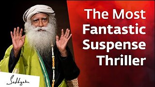 Sadhguru on an Awesome Suspense Thriller You’re Missing Out On