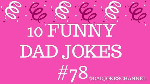 10 Funny DAD JOKES - Episode 78