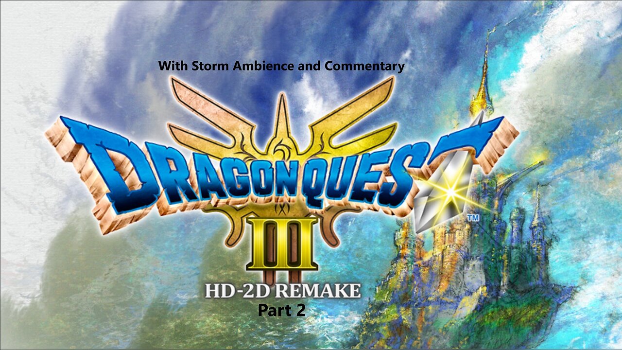 Dragon Quest 3 HD 2D Part 2 Our Journey Begins