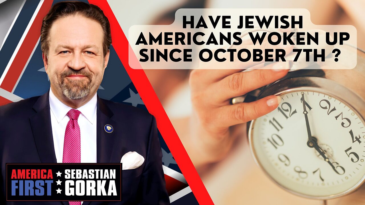Have Jewish Americans woken up since October 7th? Jeff Ballabon joins AMERICA First with Sebastian Gorka