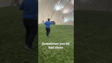 Sometimes you hit bad shots
