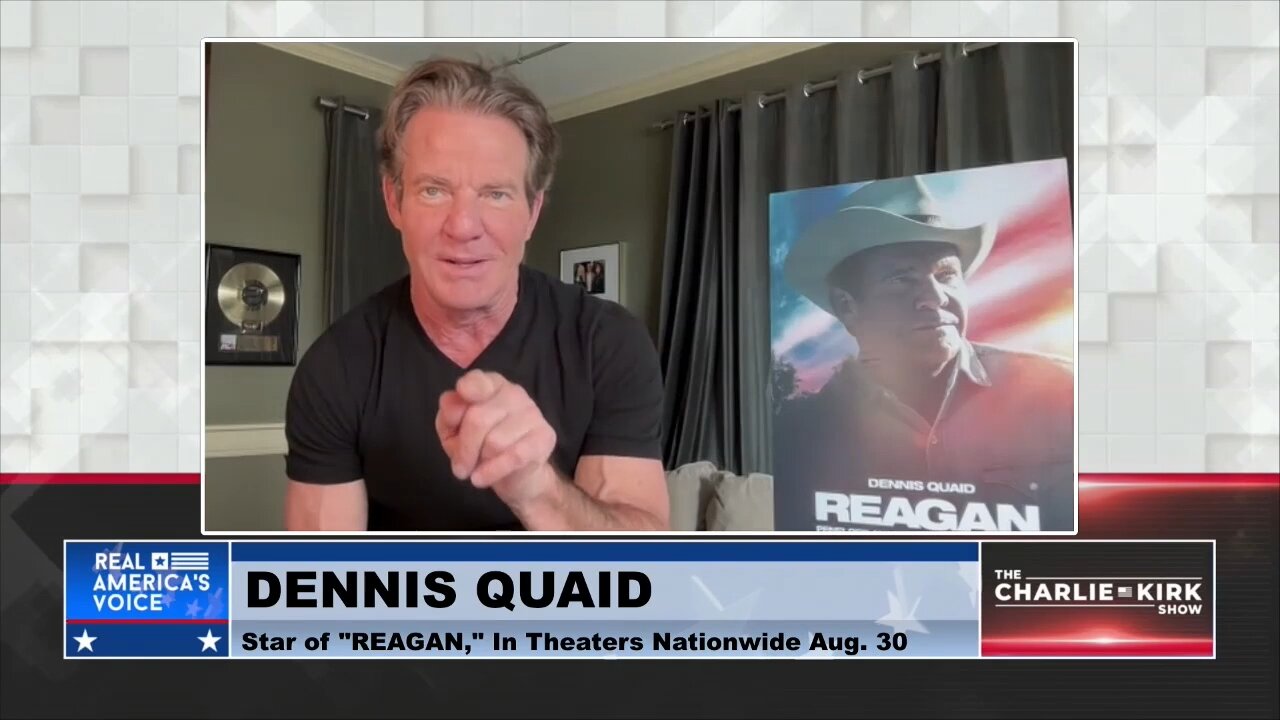 Dennis Quaid: How Ronald Reagan's Story Applies to Modern-Day America