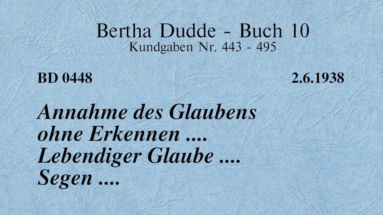 BD 0448 - ANNAHME DES GLAUBENS OHNE ERKENNEN .... LEBENDIGER GLAUBE .... SEGEN ....