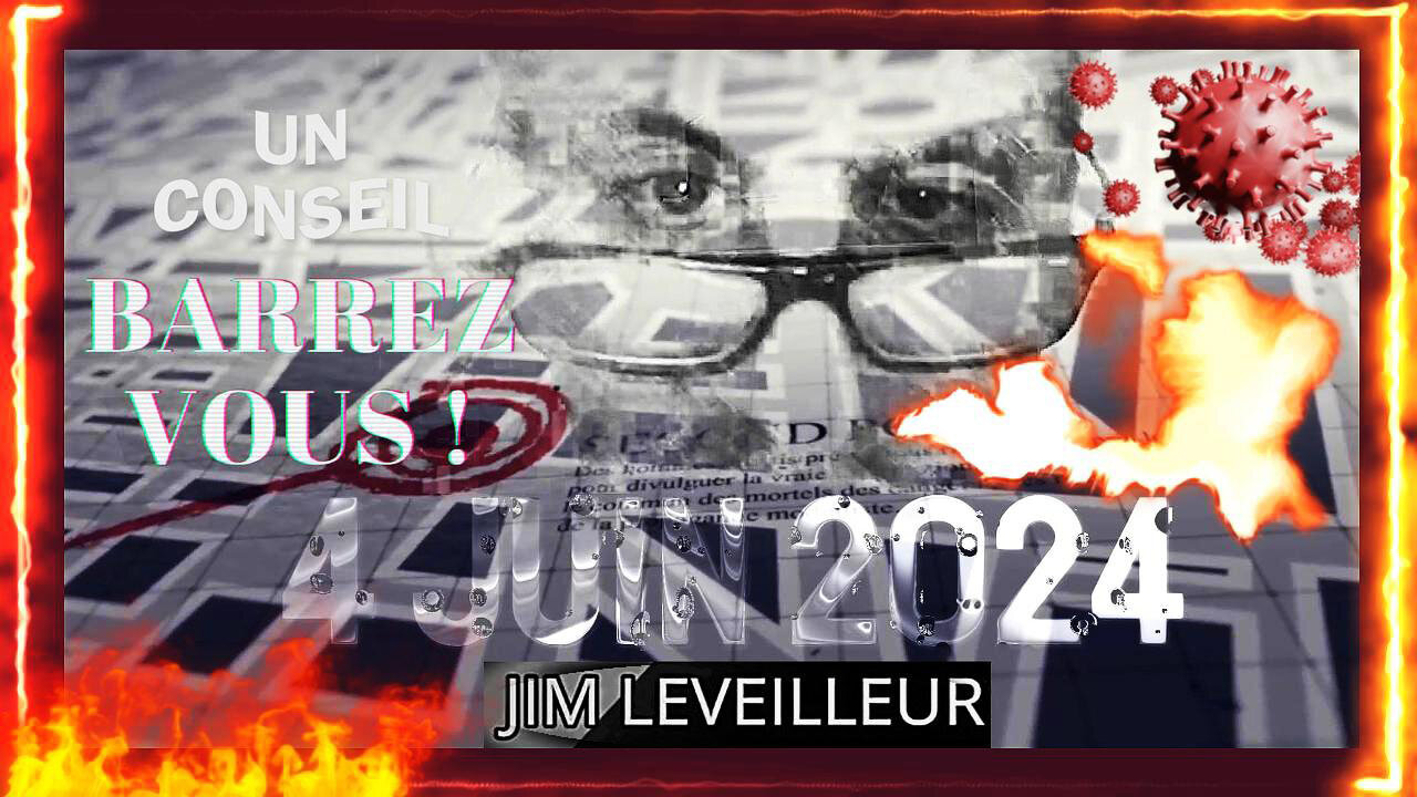 La Guerre contre la Russie et la Pandémie arrivent...Barrez-vous ! dixit Jim Leveilleur (Hd 1080)