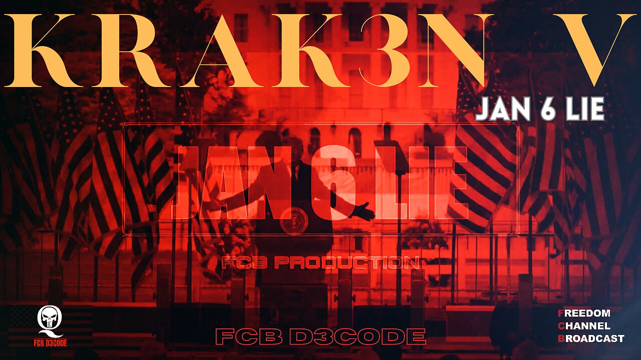 KRAK3N V JAN 6 LIE D3CODE - FCB D3CODE