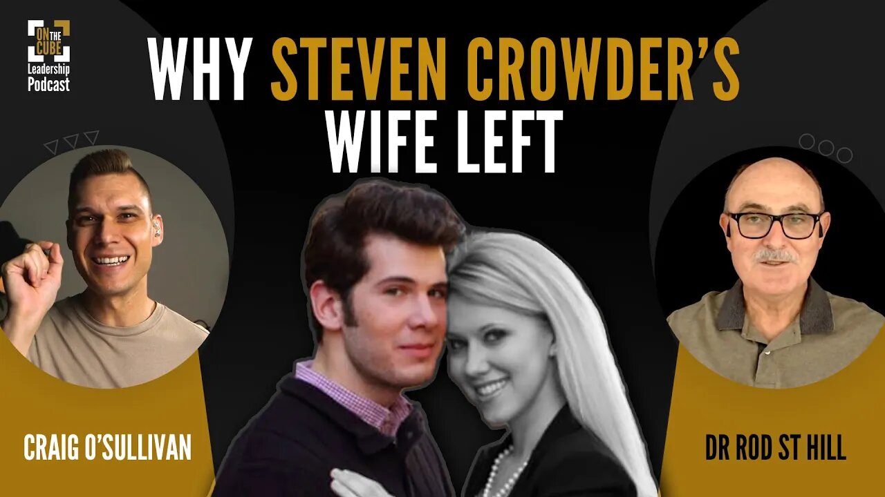 Why Steven Crowder’s Wife Left | Craig O'Sullivan & Dr Rod St Hill