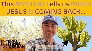 Witnessing the End - Part 2 - The Fig Tree Mystery: Is 2027 the Year Jesus Will Return?