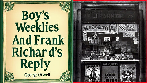 'Boy's Weeklies And Frank Richards' Reply' (1940) by George Orwell