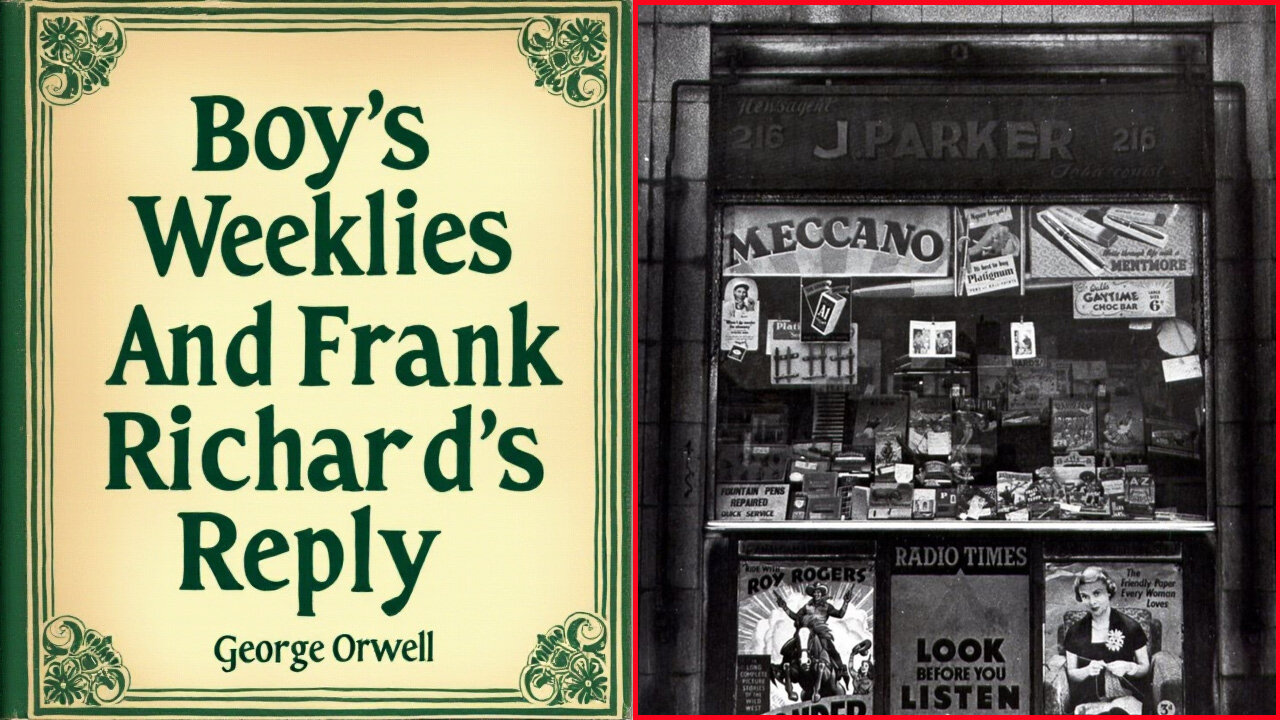 'Boy's Weeklies And Frank Richards' Reply' (1940) by George Orwell