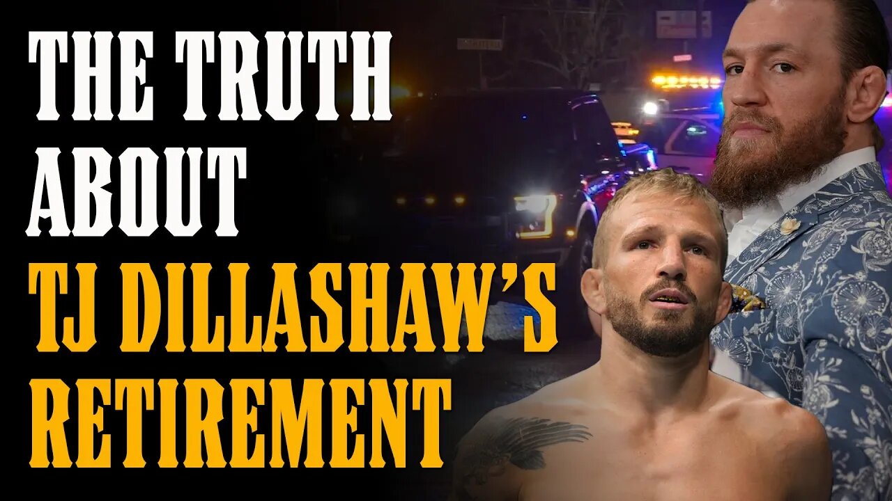 The TRUTH About TJ DILLASHAW's Retirment... (Conor McGregor is ALL up in this story)