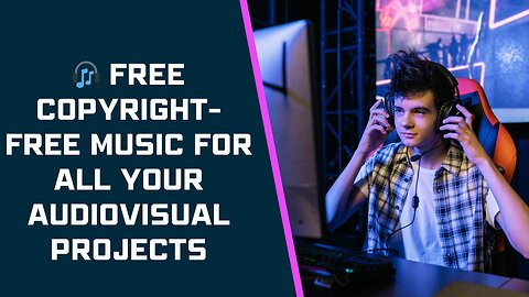 🎧 FREE Copyright-Free Music for All Your Audiovisual Projects