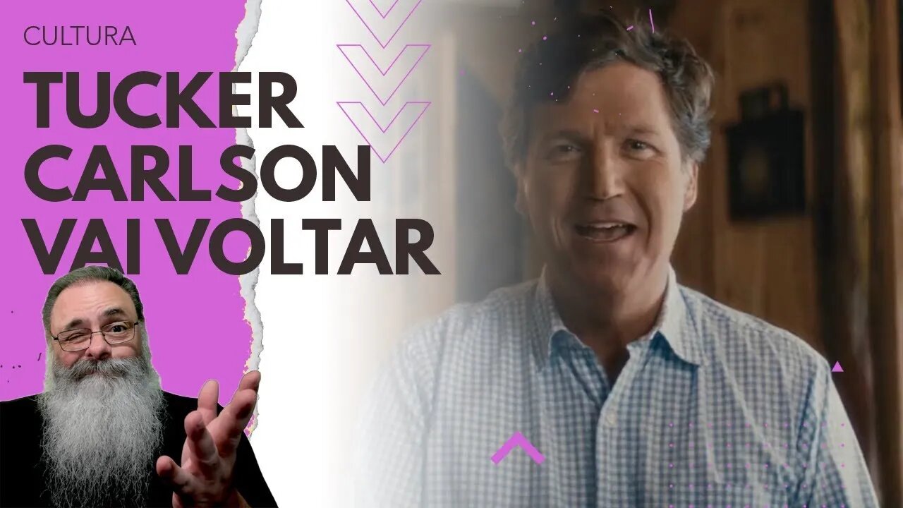 TUCKER CARLSON anuncia VOLTA de SEU PROGRAMA com VÍDEOS no TWITTER e deixa VELHA MIDIA PREOCUPADA