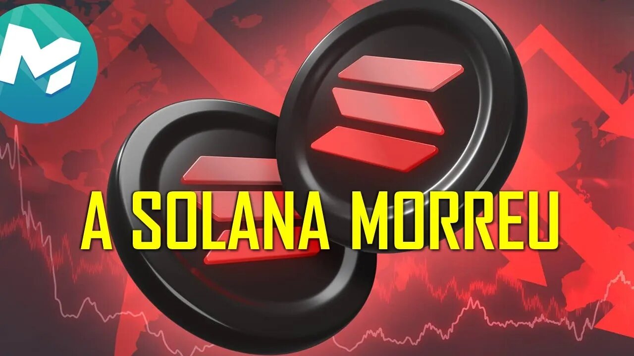 A SOLANA ESTA MORTA (SOL) ?!? O ESTUDO DERRADEIRO E DEFINITIVO