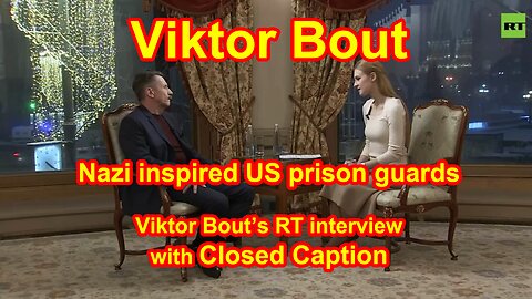 Viktor Bout’s RT interview ‘Nazi’-inspired US prison guards