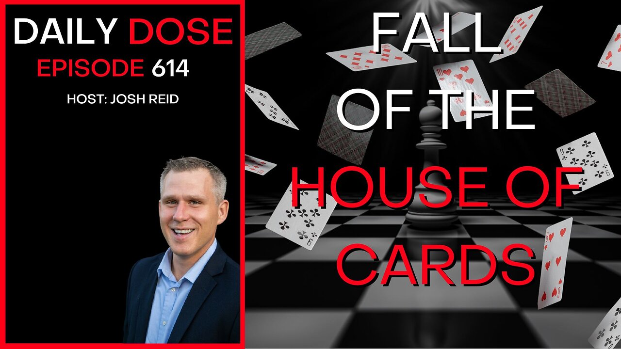 Fall of the House of Cards | Ep. 614 - Daily Dose