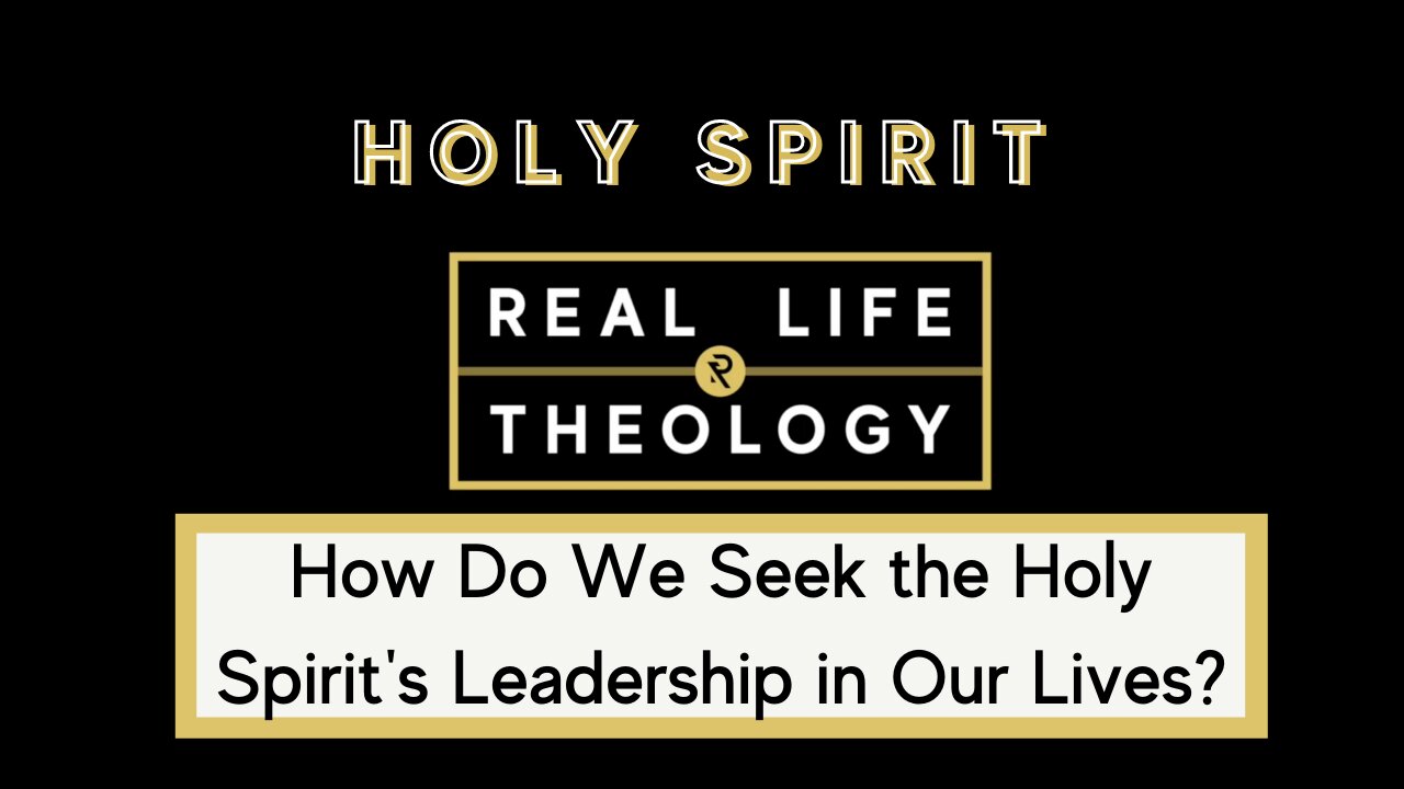 Real Life Theology: Holy Spirit #5