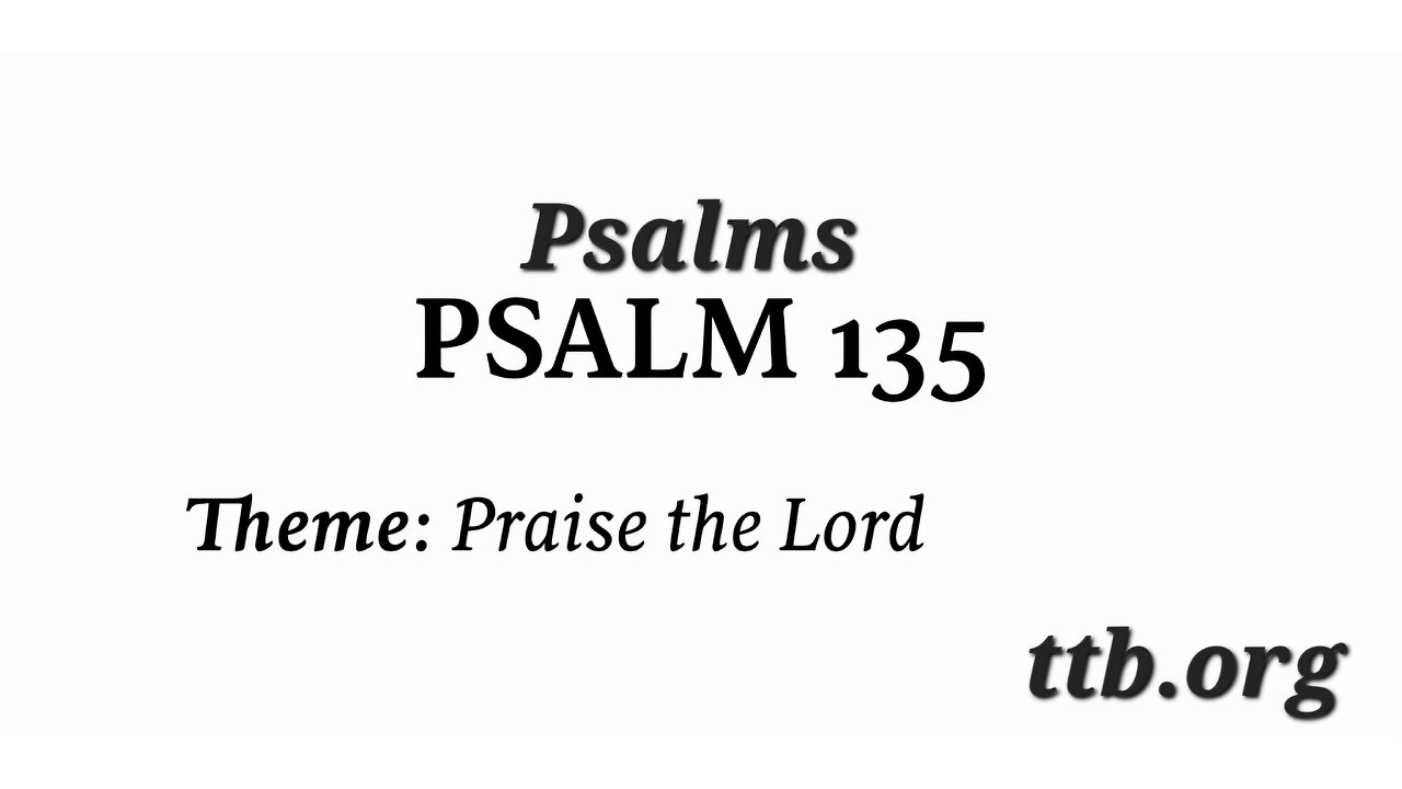 Psalm Chapter 135 (Bible Study)