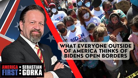 What everyone outside of America thinks of Biden's open borders. Jim Carafano on AMERICA First