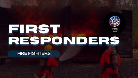 First Responders - Firefighters