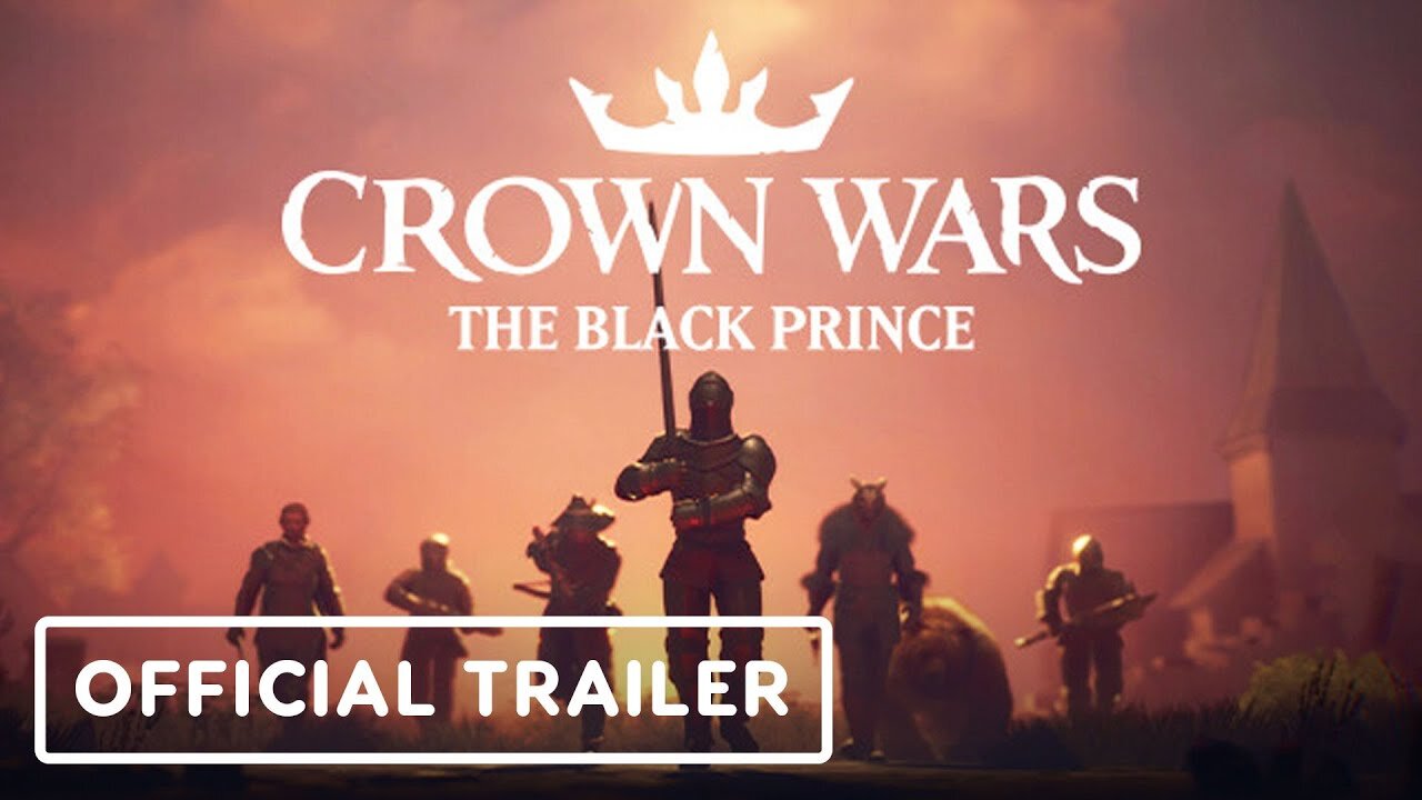 Crown Wars: The Black Prince - PC Gaming Show Trailer