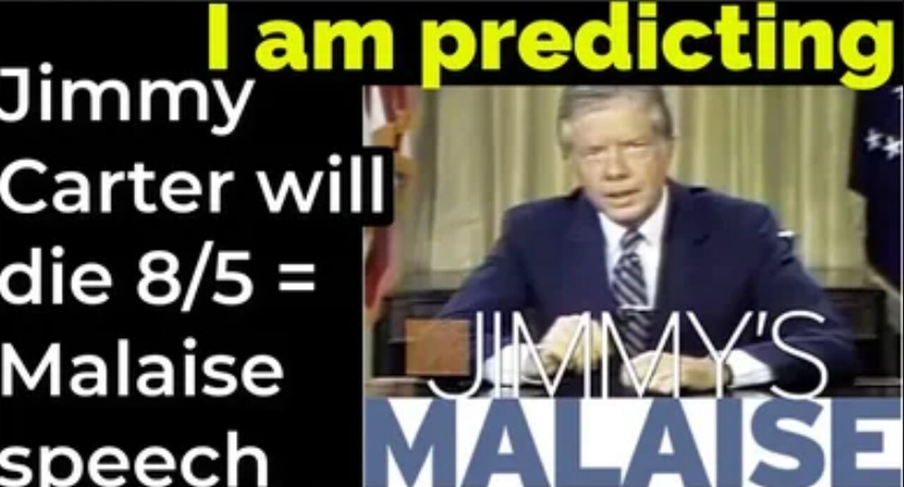 Prediction: Jimmy Carter will die August 5 =