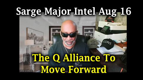 Sarge Major Intel Aug 16 - The Q Alliance To Move Forward