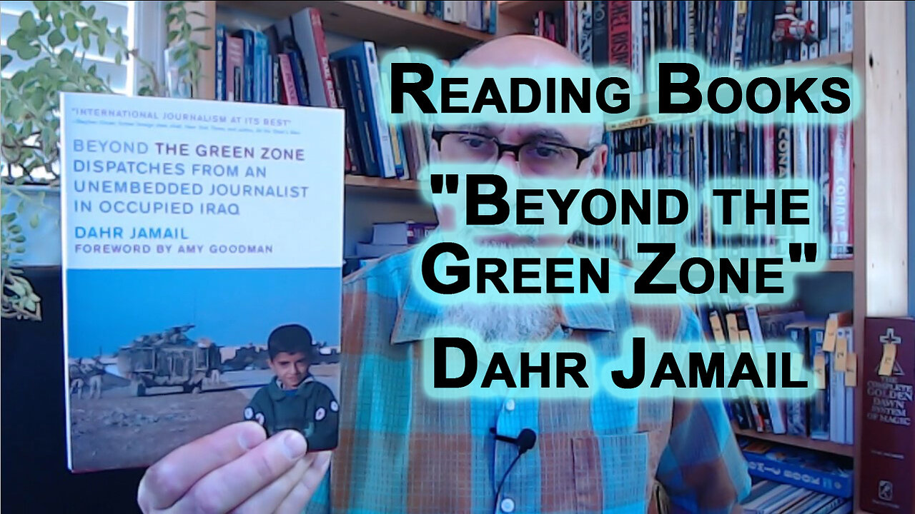 Book: Beyond the Green Zone: Dispatches from an Unembedded Journalist in Occupied Iraq, Dahr Jamail