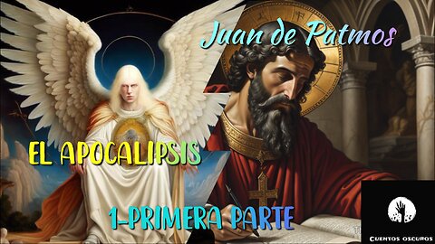 01- "El Apocalipsis" de Juan de Patmos. La secció más terrorífica de la Biblia.