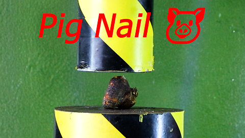 Pig Nail VS Hydraulic Press