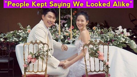 Son Ye-jin reveals reason for marrying Hyun Bin!