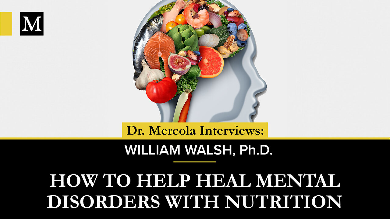How to Help Heal Mental Disorders With Nutrition - Interview with William Walsh, Ph.D.