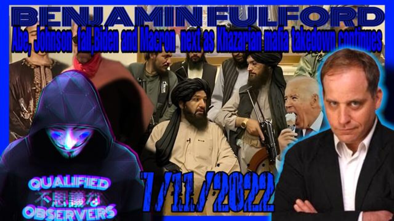 Benjamin Fulford:Abe,Johnson Fall,Biden And Macron Next As Khazarian Mafia Takedown Continues!