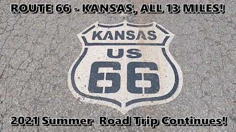 ROUTE 66 - KANSAS, ALL 13 MILES OF IT!