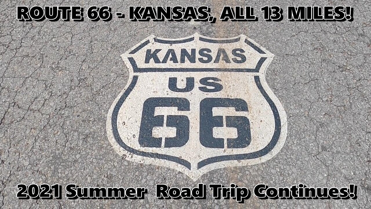 ROUTE 66 - KANSAS, ALL 13 MILES OF IT!