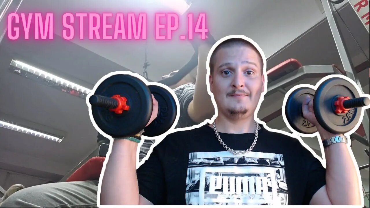 Gym Stream EP.14