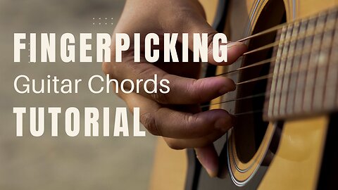 Fingerpicking Guitar Chords | How To Fingerpick On Guitar