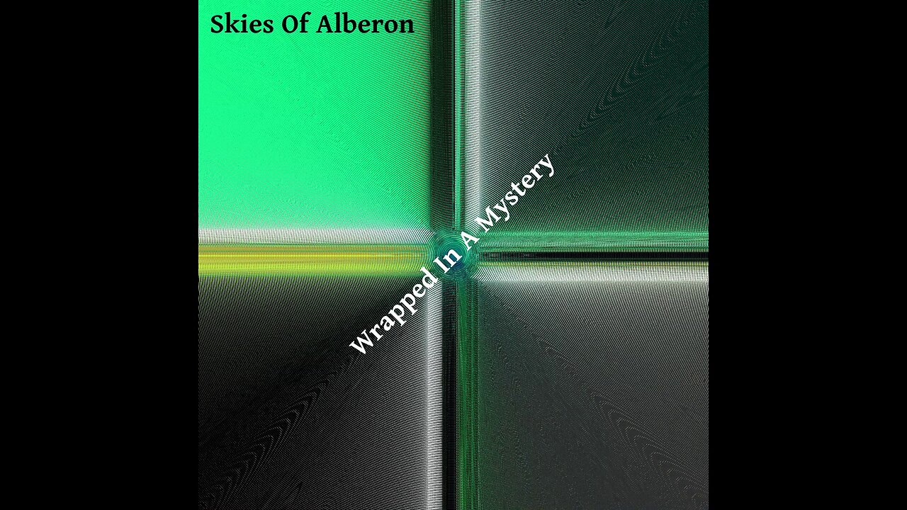 Song: Wrapped In A Mystery by Skies Of Alberon