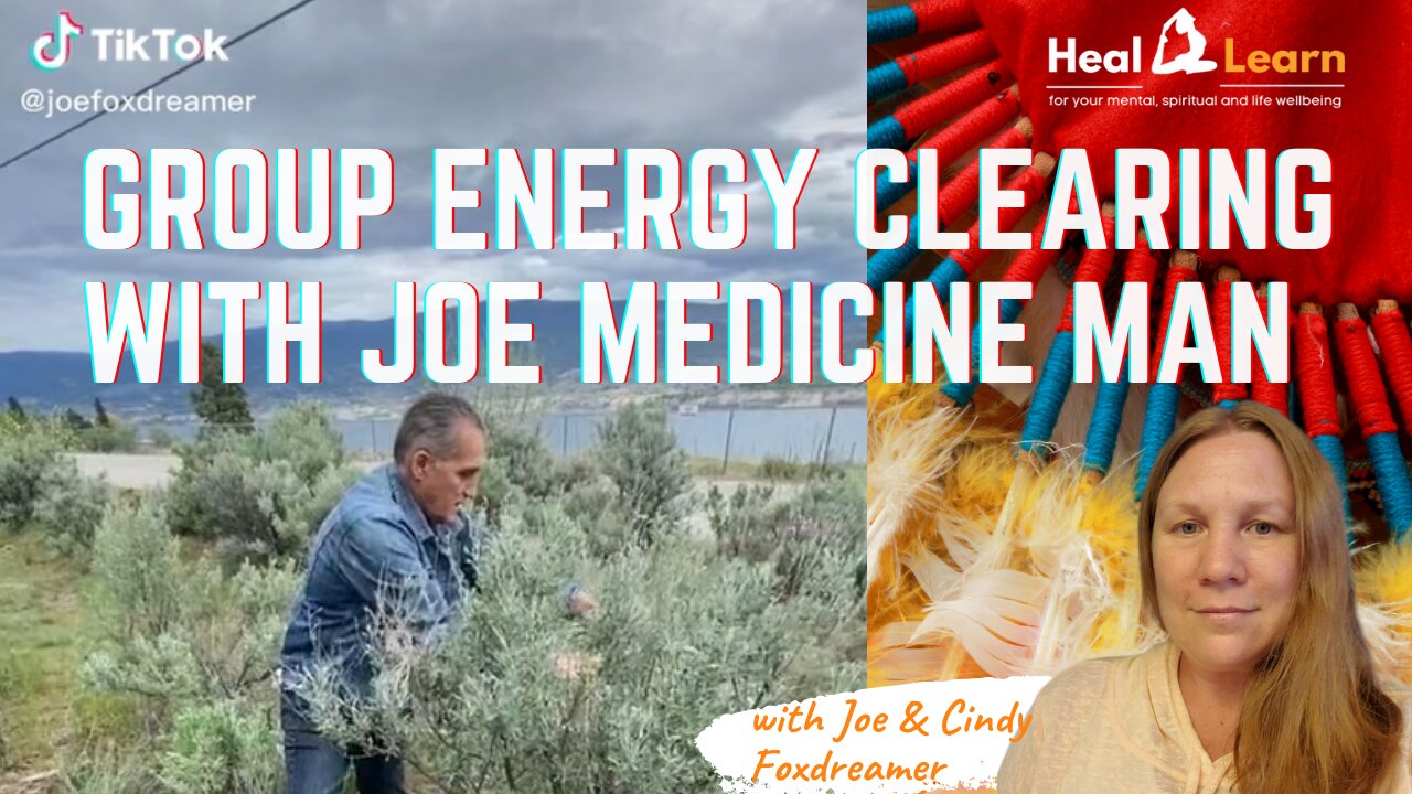 Joe Medicine Man Group Energy Clearing