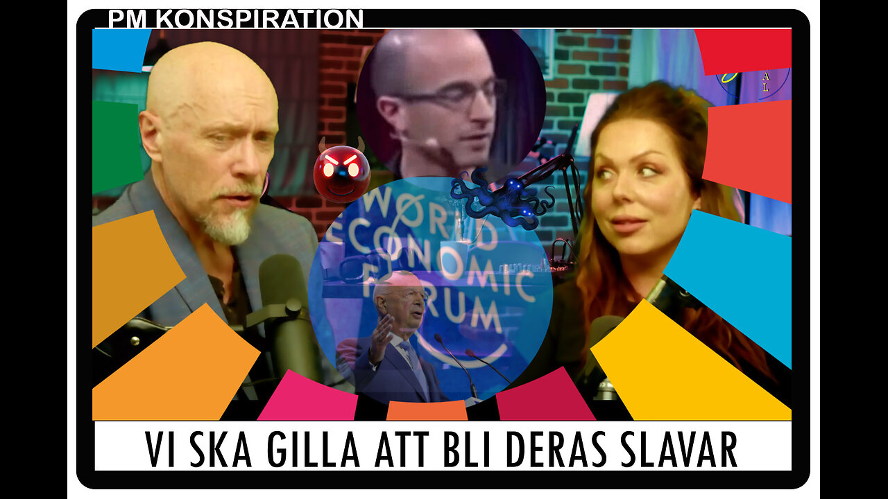 PM Konspiration 18: WEF - Vi ska gilla att bli deras slavar