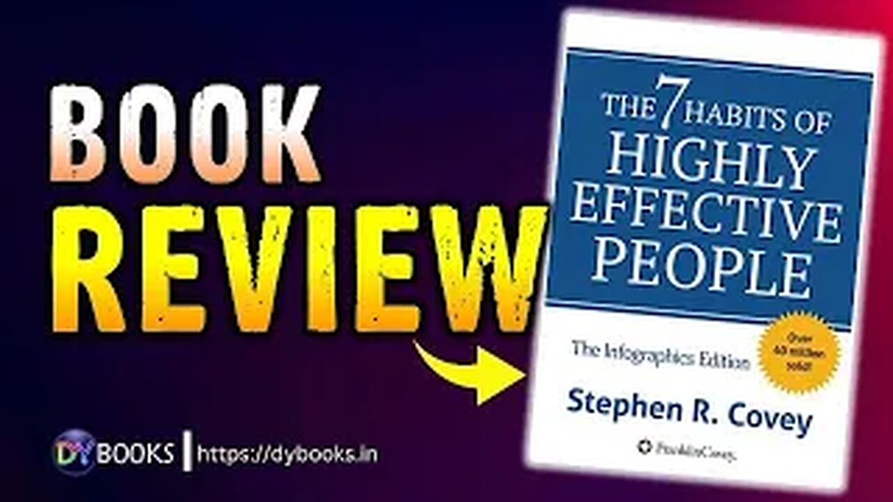 The 7 Habits Of Highly Effective People - Book Review | DY Books