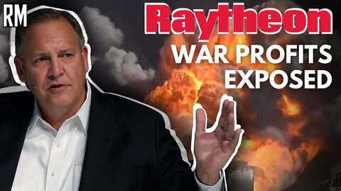 Raytheon War Profits EXPOSED in CEO Earnings Call