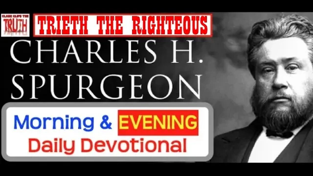 SEP 3 PM | TRIETH THE RIGHTEOUS | C H Spurgeon's Morning and Evening | Audio Devotional