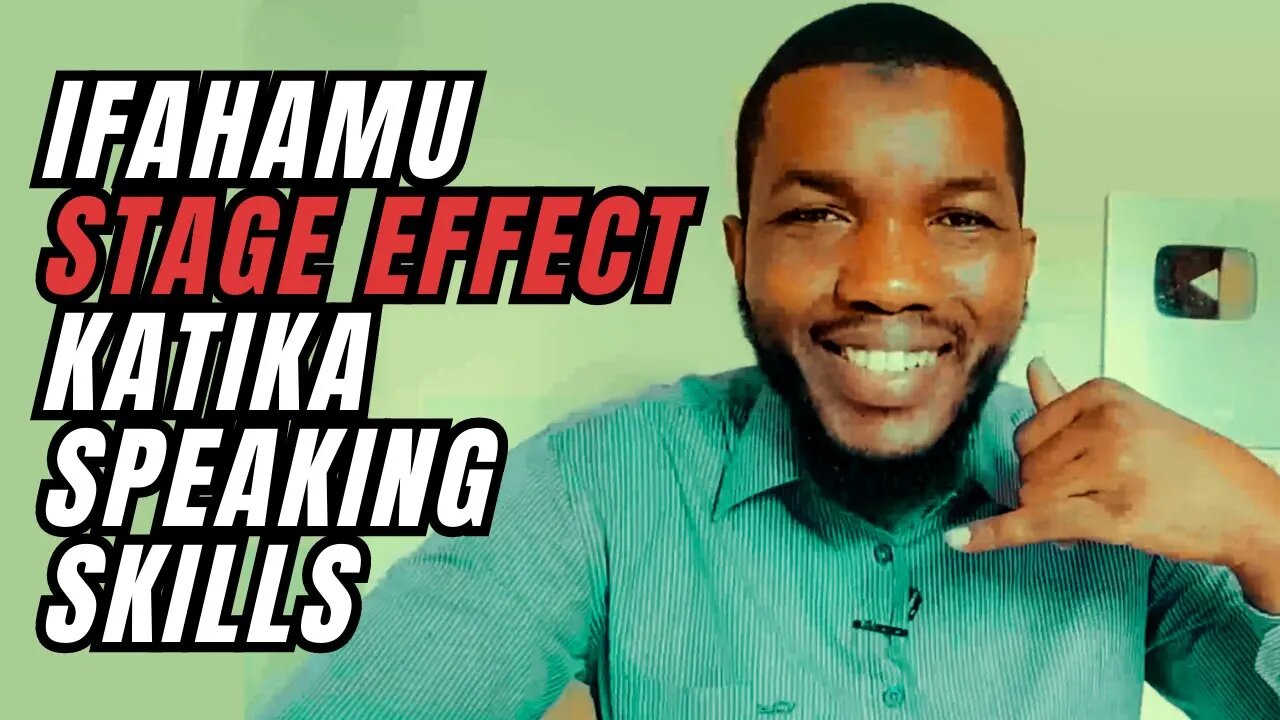 JIFUNZE STAGE EFFECT SPEAKING SKILLS