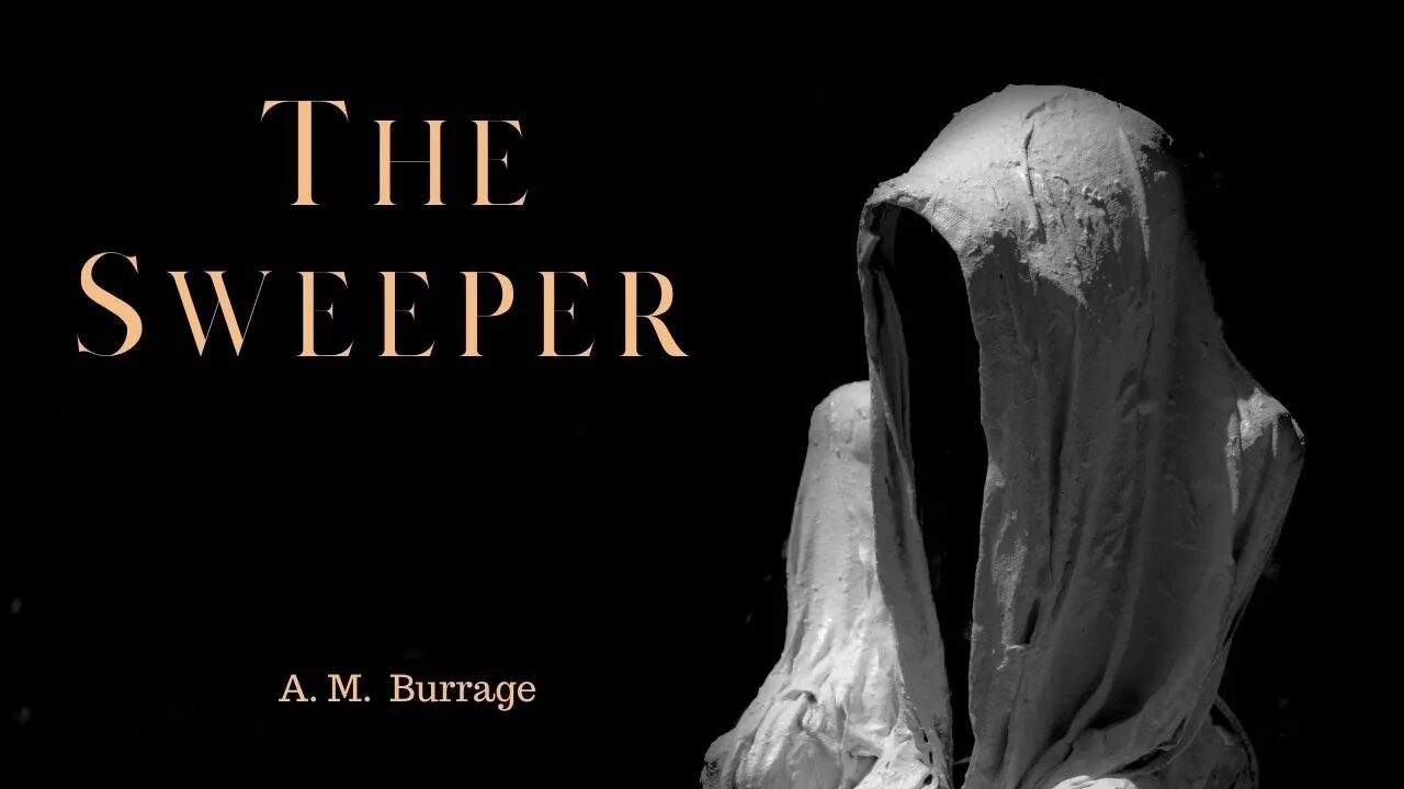 The Sweeper by A M Burrage: The Live Reading