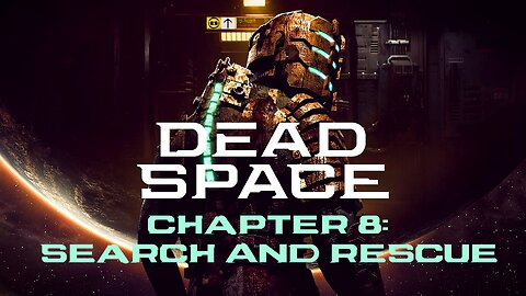 Dead Space (2008) - Chapter 8: Search And Rescue | RPCS3
